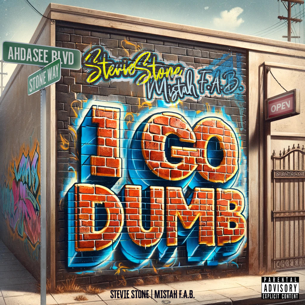 I Go Dumb (Remix) | Stevie Stone Feat. Mistah F.A.B